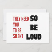 Be Loud They Need You To Be Silent Injustice Einladung (Vorderseite)