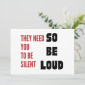 Be Loud They Need You To Be Silent Injustice Einladung (Stehend Vorderseite)