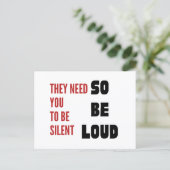 Be Loud They Need You To Be Silent Injustice Postkarte (Stehend Vorderseite)