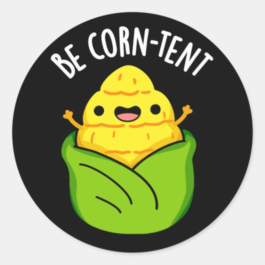Be Maiszelt Funny Mais Pun Dark BG Runder Aufkleber (Vorderseite)