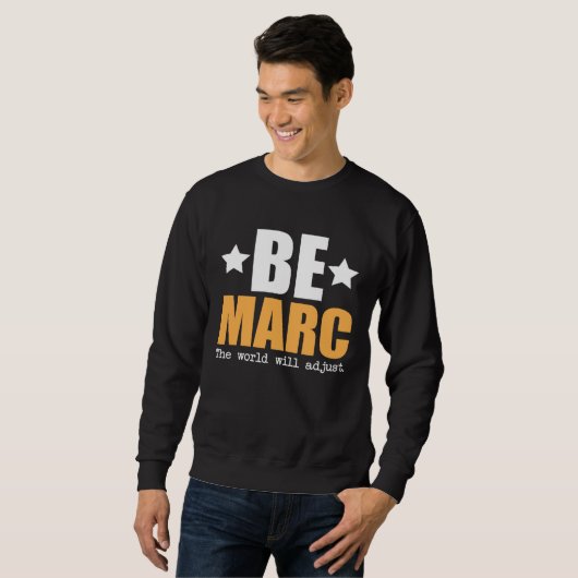 Be Marc The World Will Adjust Sweatshirt (Vorne ganz)