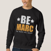 Be Marc The World Will Adjust Sweatshirt (Vorderseite)