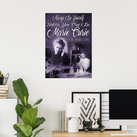 Be Marie Curie Poster (Heimbüro)