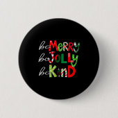 Be Merry Be Jolly Be Kind Merry Christmas Teacher Button (Vorderseite)