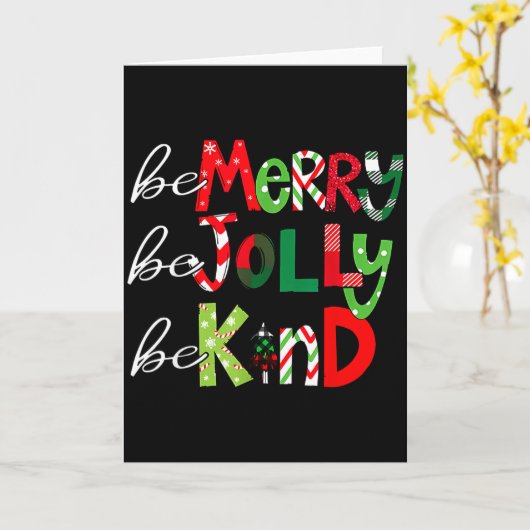 Be Merry Be Jolly Be Kind Merry Christmas Teacher Karte (Gelbe Blume)
