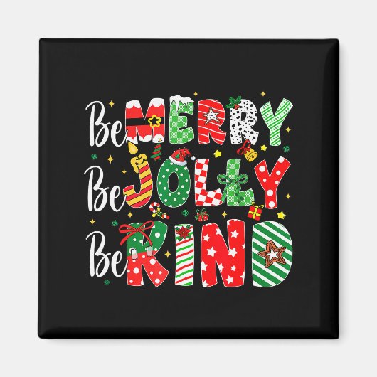 Be Merry Be Jolly Be Kind Merry Christmas Teacher Magnet (Vorne)