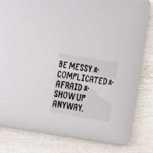 Be Messy Vinyl Stickers Aufkleber