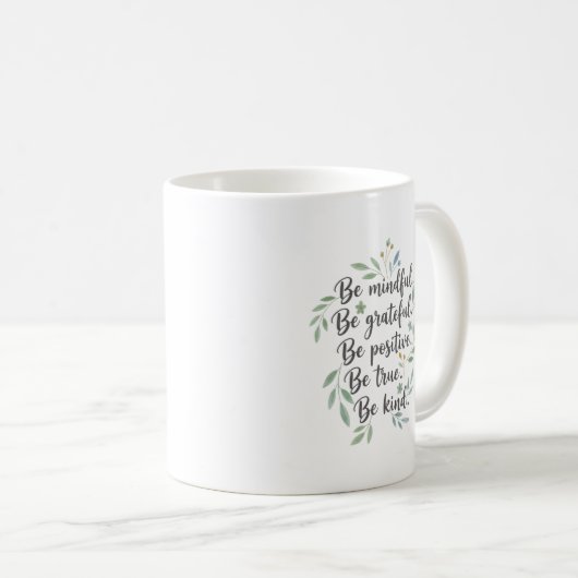Be Mindful, Be Grateful, Be Positive Kaffeetasse (VorderseiteRechts)