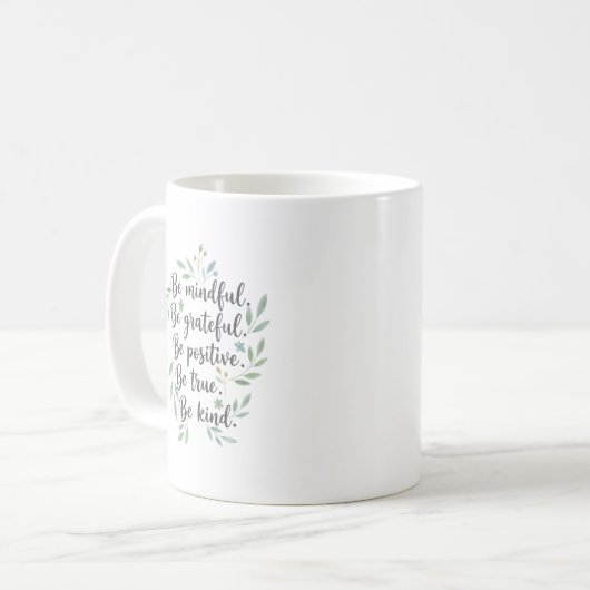 Be Mindful, Be Grateful, Be Positive Kaffeetasse (Vorderseite Links)
