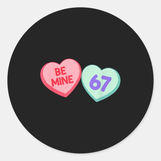 Be Mine 67 Cute Valentine Meme Heart Saying Runder Aufkleber (Vorderseite)