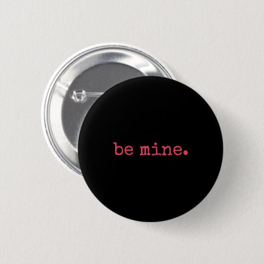 Be Mine - Fine Funny Couple Matching Valentine's D Button (Vorne & Hinten)