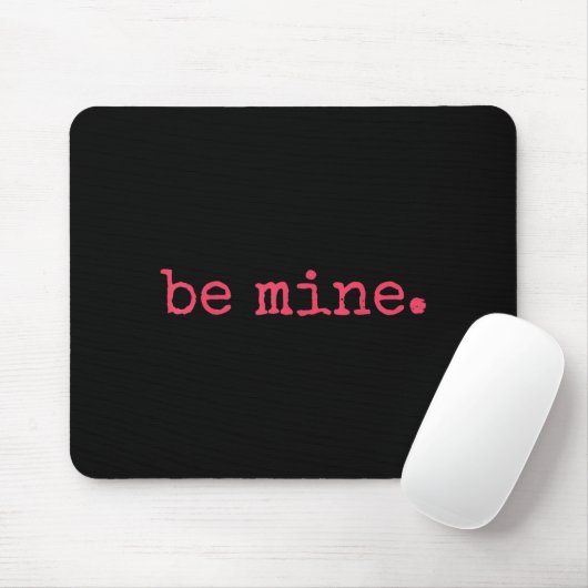 Be Mine - Fine Funny Couple Matching Valentine's D Mousepad (Mit Mouse)