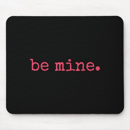 Be Mine - Fine Funny Couple Matching Valentine's D Mousepad (Vorne)