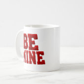 Be Mine Heart Love Coffee Cup Valentine's Day mug Kaffeetasse (Vorderseite Links)