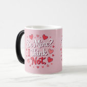 Be mine? I think not Verwandlungstasse (Vorderseite Links)