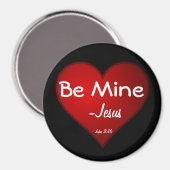 Be Mine JESUS Magnet (Vorderseite/Rückseite)