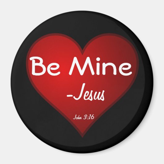 Be Mine JESUS Magnet (Vorne)