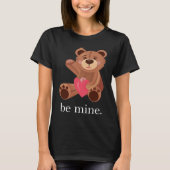 Be Mine Lovely Bear Valentine's Day Heart Love Rel T-Shirt (Vorderseite)