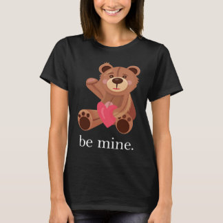 Be Mine Lovely Bear Valentine's Day Heart Love Rel T-Shirt