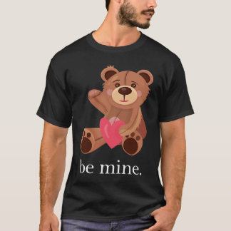 Be Mine Lovely Bear Valentine's Day Heart Love Rel T-Shirt