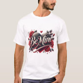 🌹 be mine - Romantische Liebe T-Shirt (Vorderseite)
