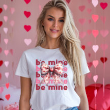 Be Mine St. Valentine's T - Shirt
