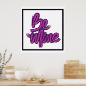 Be Mine - SW Grab Pink Design Text Poster (Küche)