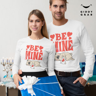 Be Mine: Valentinas lustiger Niedlicher Mops und L T-Shirt