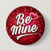 Be Mine Valentine Button (Vorderseite)