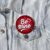 Be Mine Valentine Button (Beispiel)