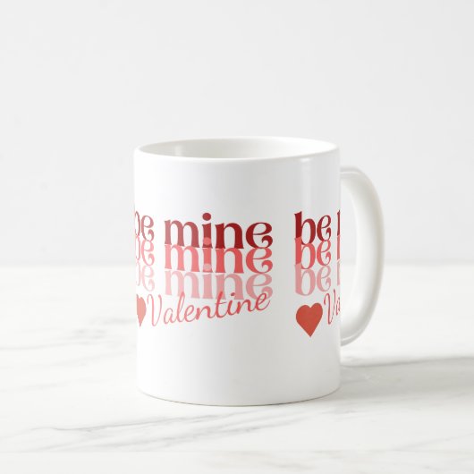 Be Mine Valentine Kaffeetasse (VorderseiteRechts)