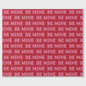 Be Mine Valentine’s Day Gift – Romantic Love  Geschenkpapier (Flach)