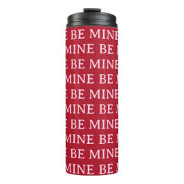 Be Mine Valentine’s Day Gift – Romantic Love  Thermosbecher