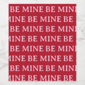 Be Mine Valentine’s Day Gift – Romantic Love  Weinetikett (Einzelnes Label)