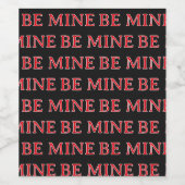 Be Mine Valentine’s Day Gift – Romantic Love  Weinetikett (Einzelnes Label)