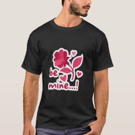 be mine valentine T-Shirt