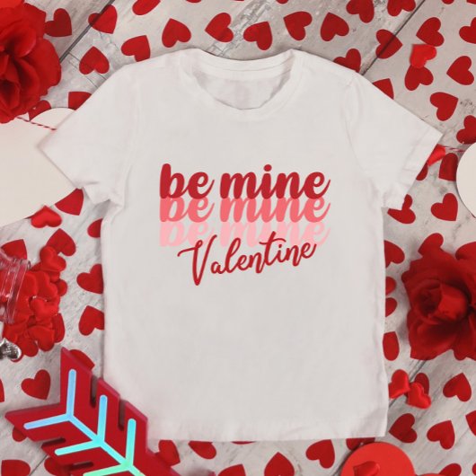 Be Mine Valentine T-Shirt