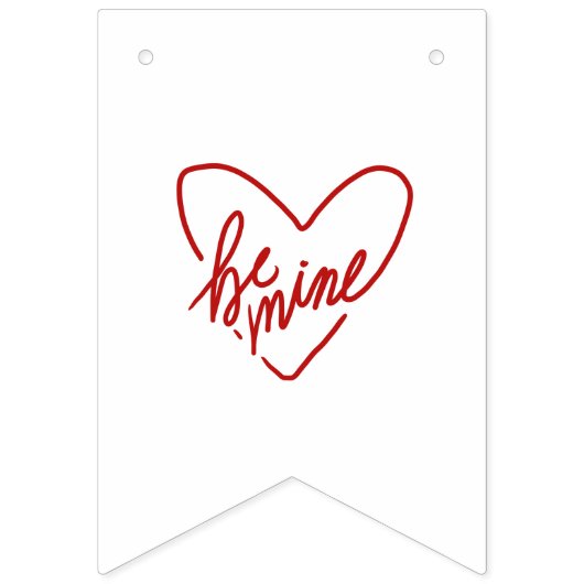 BE MINE  WIMPELKETTE (Zweite Fahne)