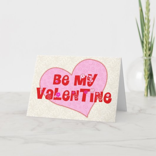 Be My Valentine Feiertagskarte (Vorderseite)