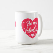 Be my Valentine Heart Kaffeetasse (VorderseiteRechts)