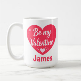 Be my Valentine Heart personalized Kaffeetasse