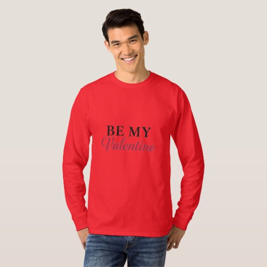 BE MY VALENTINE T-Shirt (Vorne ganz)