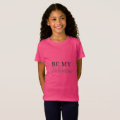 BE MY VALENTINE T-Shirt (Vorne ganz)
