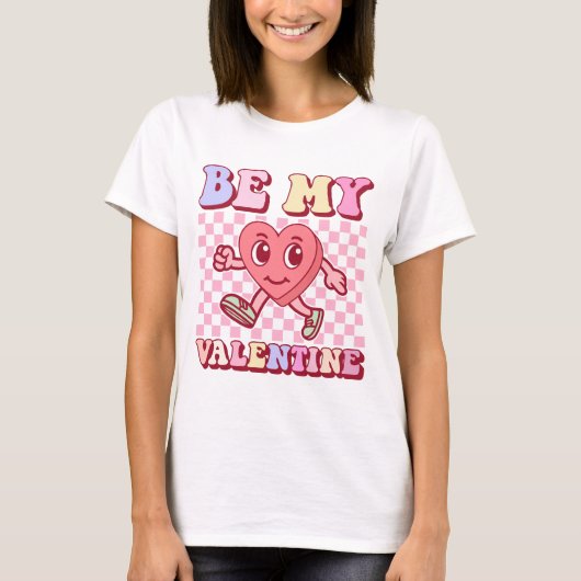 Be My Valentine T-Shirt (Vorderseite)
