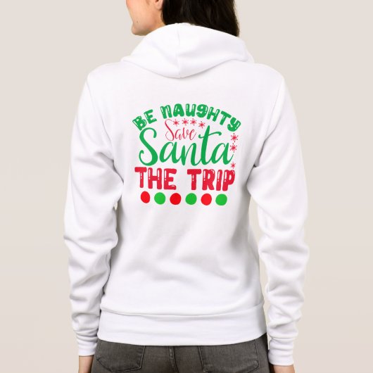 Be Naughty Save Santa The Trip-81634 Hoodie (Rückseite)