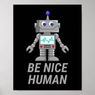 BE NICE HUMAN lustig niedlicher Roboter Poster