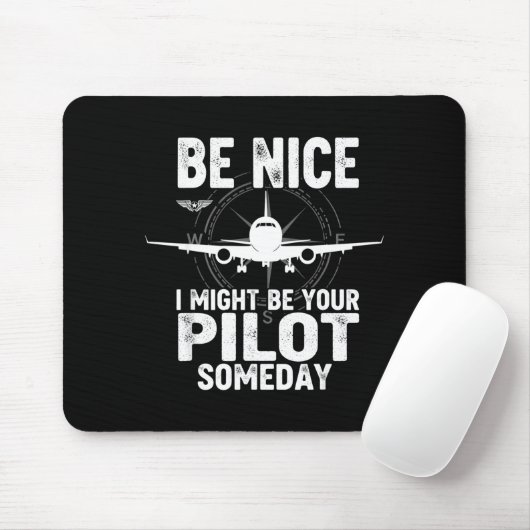 Be Nice I Might Be Your Lot Someday Airplane Joke Mousepad (Mit Mouse)