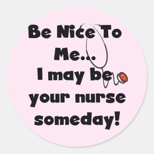 Be Nice Nurse Tshirts und Geschenke Runder Aufkleber (Vorderseite)