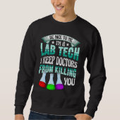 Be Nice To Me   Lab Medical Tech Lab Week Laborato Sweatshirt (Vorderseite)