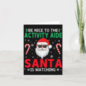Be Nice To The Activity Aide Santa Is Watching Chr Karte (Vorderseite)